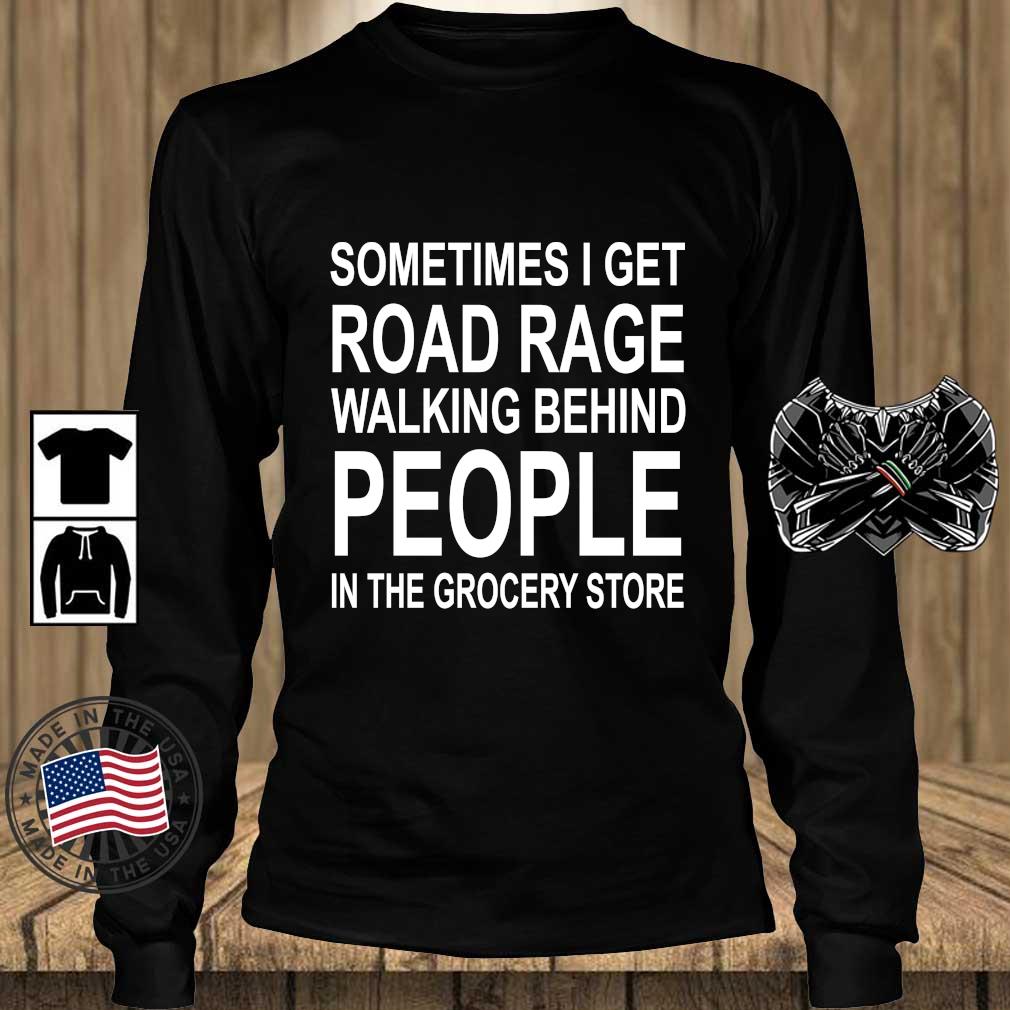 Sometime I get Road Rage Walking Unisex Sweatshirt tee