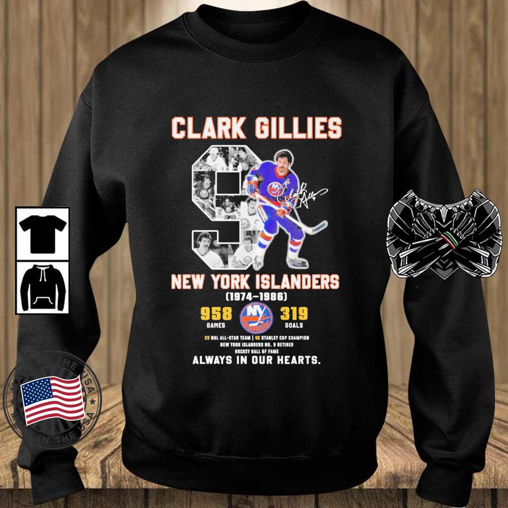 Clark Gillies New York Islanders 1974-1986 Always In Our Hearts Signature shirt