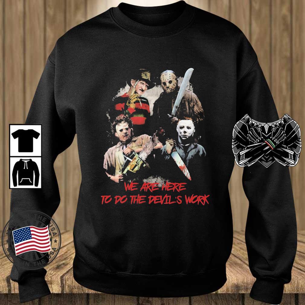 Horror Movie Characters We Are Here To Do The Devil's Work Halloween 2022 shirt