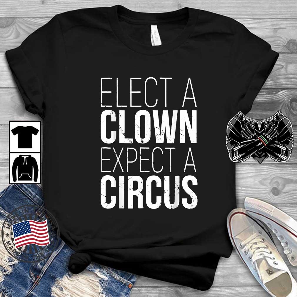 Elect A Clown Expect A Circus Anti Biden 2024 Shirt