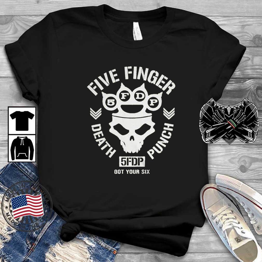 Five Finger Death Punch Knucklehead Got Your Six Shirt