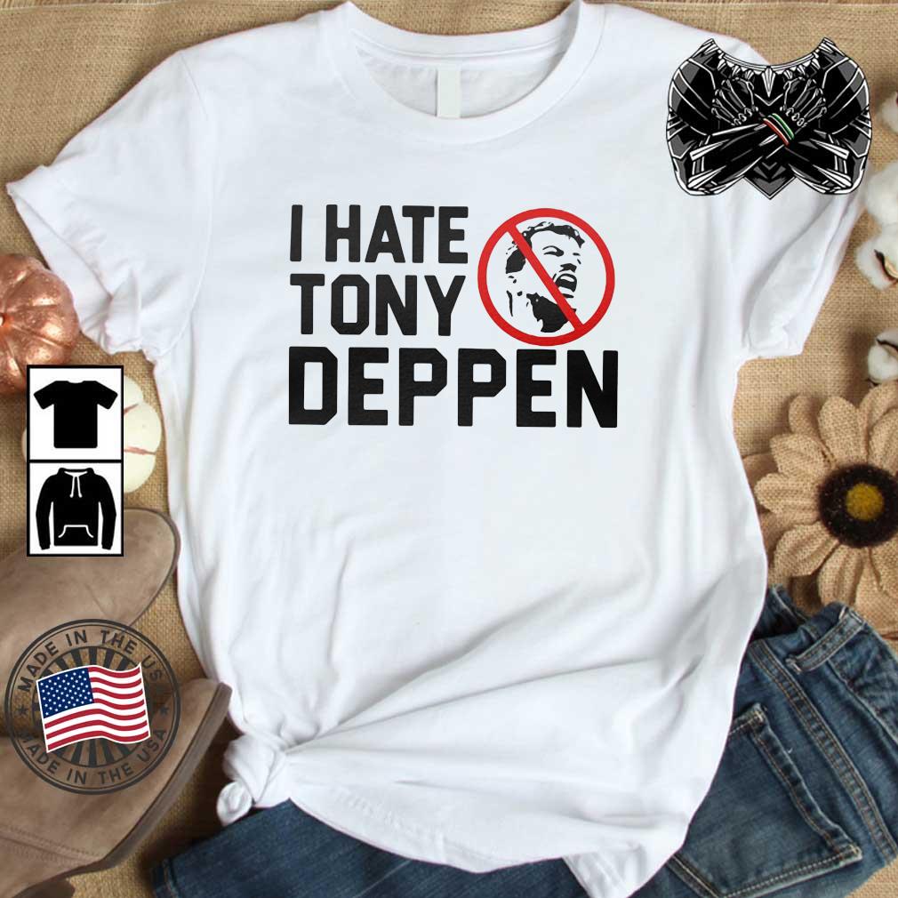 I Hate Tony Deppen Shirt