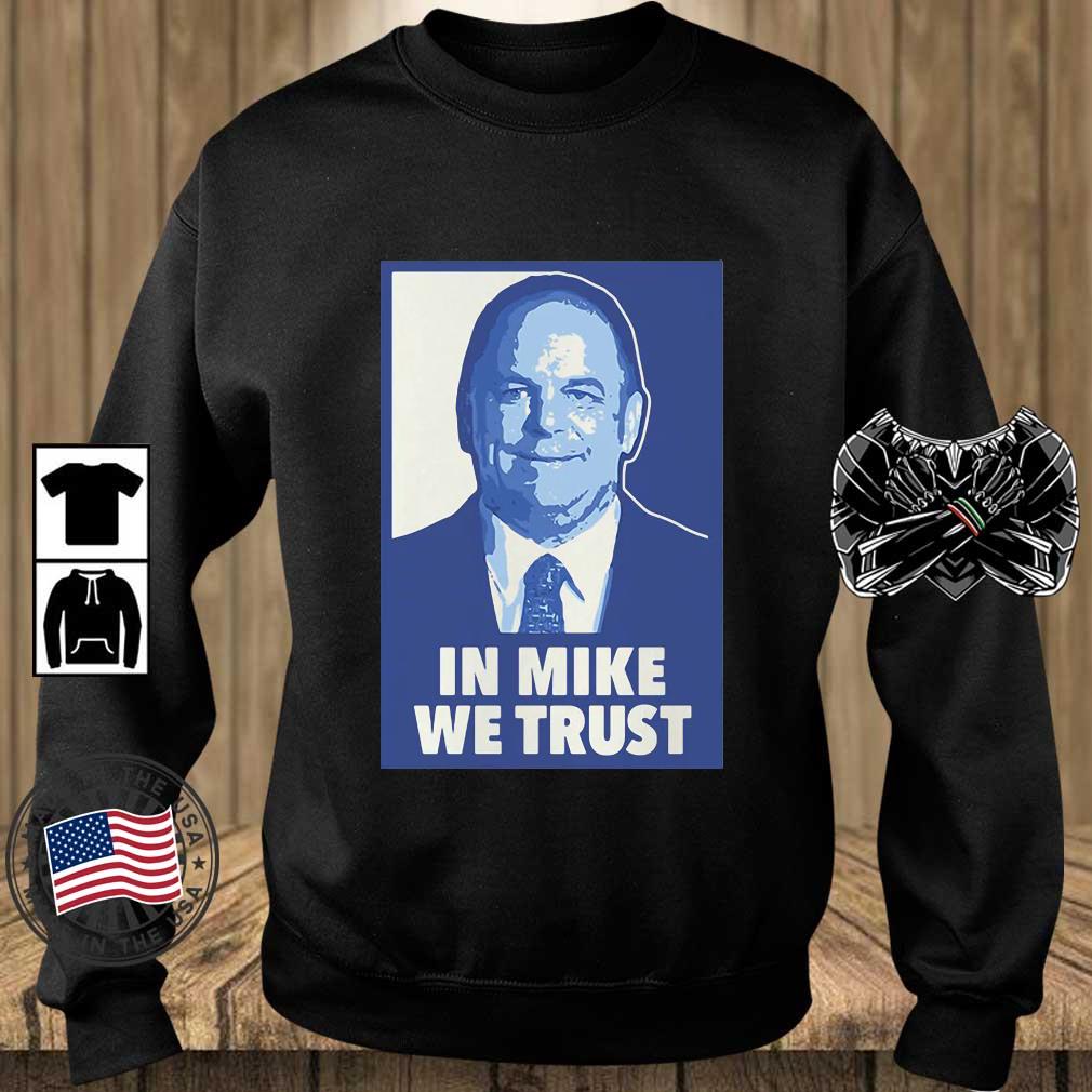 In Mike We Trust Shirt