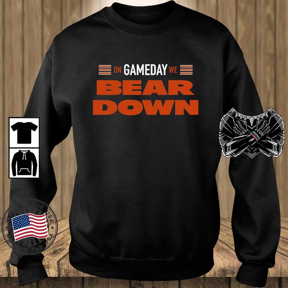 On Gameday We Bear Down Chicago Football Shirt
