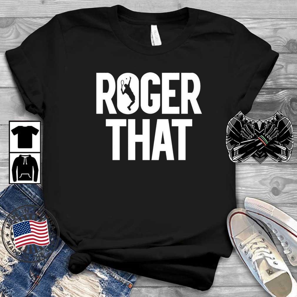 Roger Federer That 2022 Shirt