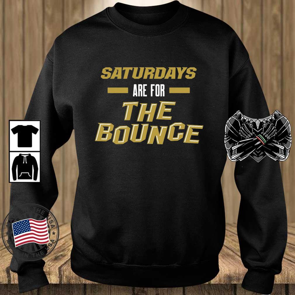 Saturdays are for the Bounce UCF College Shirt
