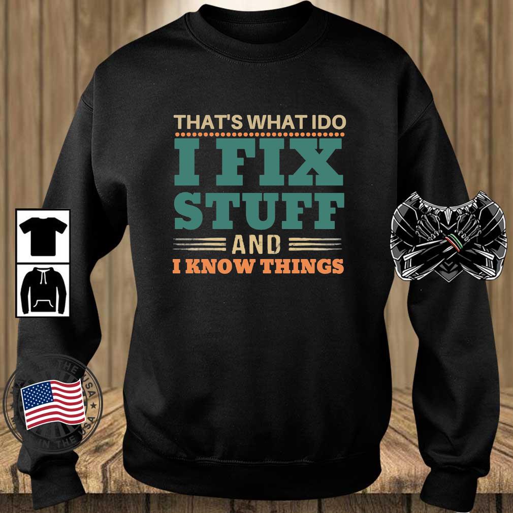 That's What I Do I Fix Stuff And I Know Things Vintage Shirt