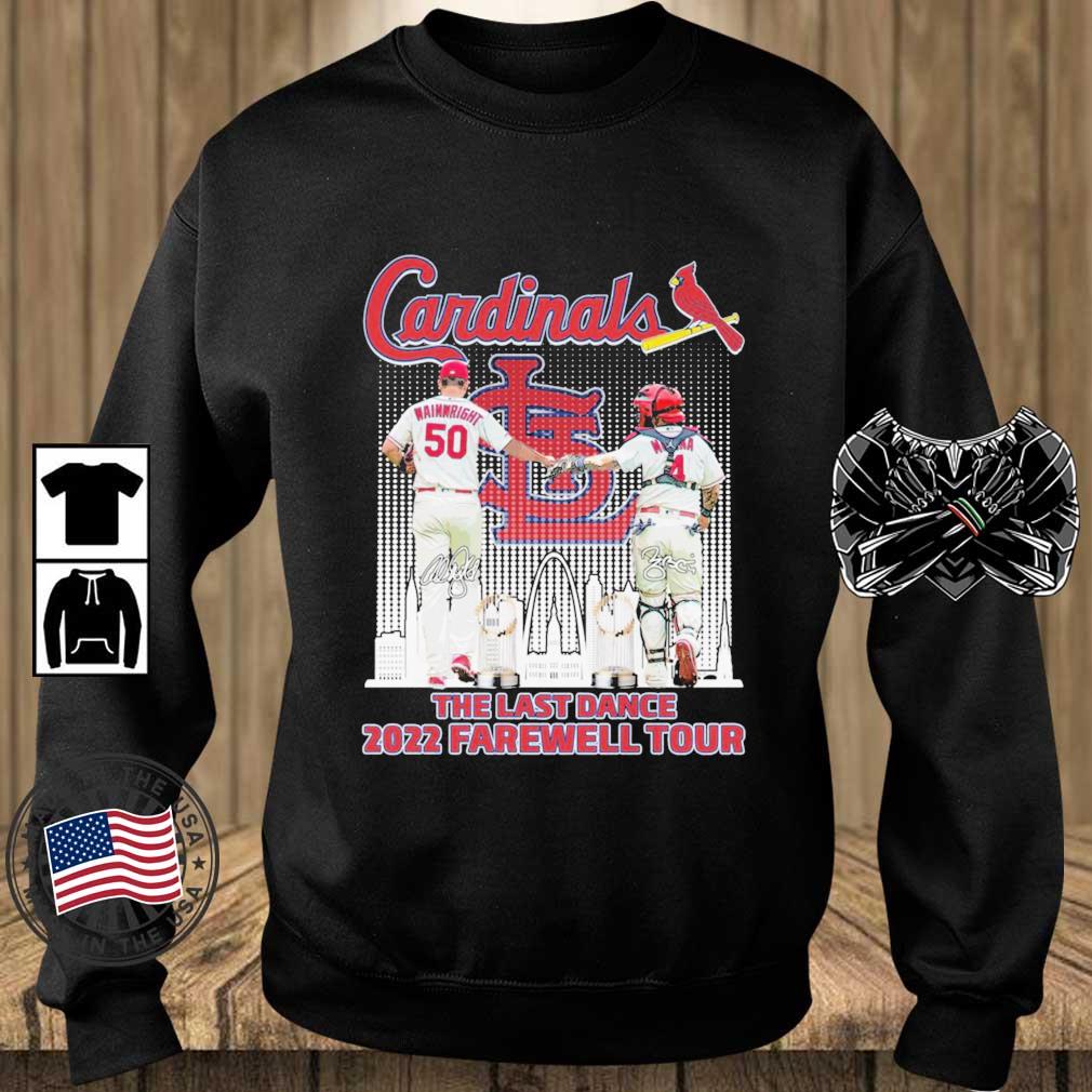The Last Dance 2022 Farewell Tour Team St Louis Cardinals Wainwright And  Molina Signatures shirt, hoodie, sweater, long sleeve and tank top