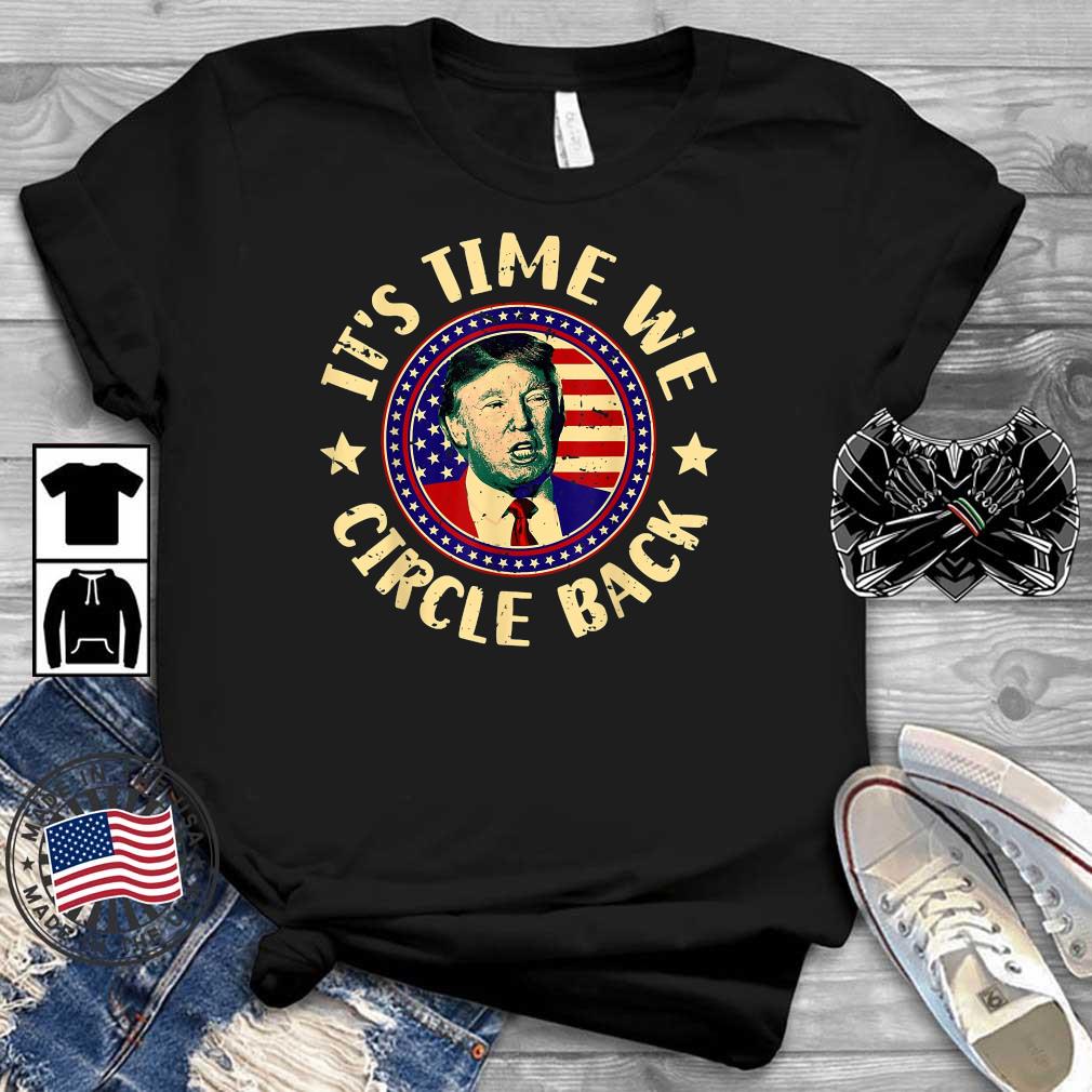 Time We Circle Back Trump 2024 American US Flag Trump T-Shirt Teechalla dai dien den
