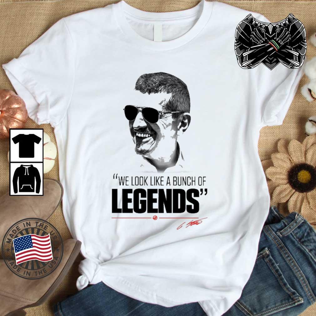 Guenther Steiner We Look Like A Bunch Of Legends shirt