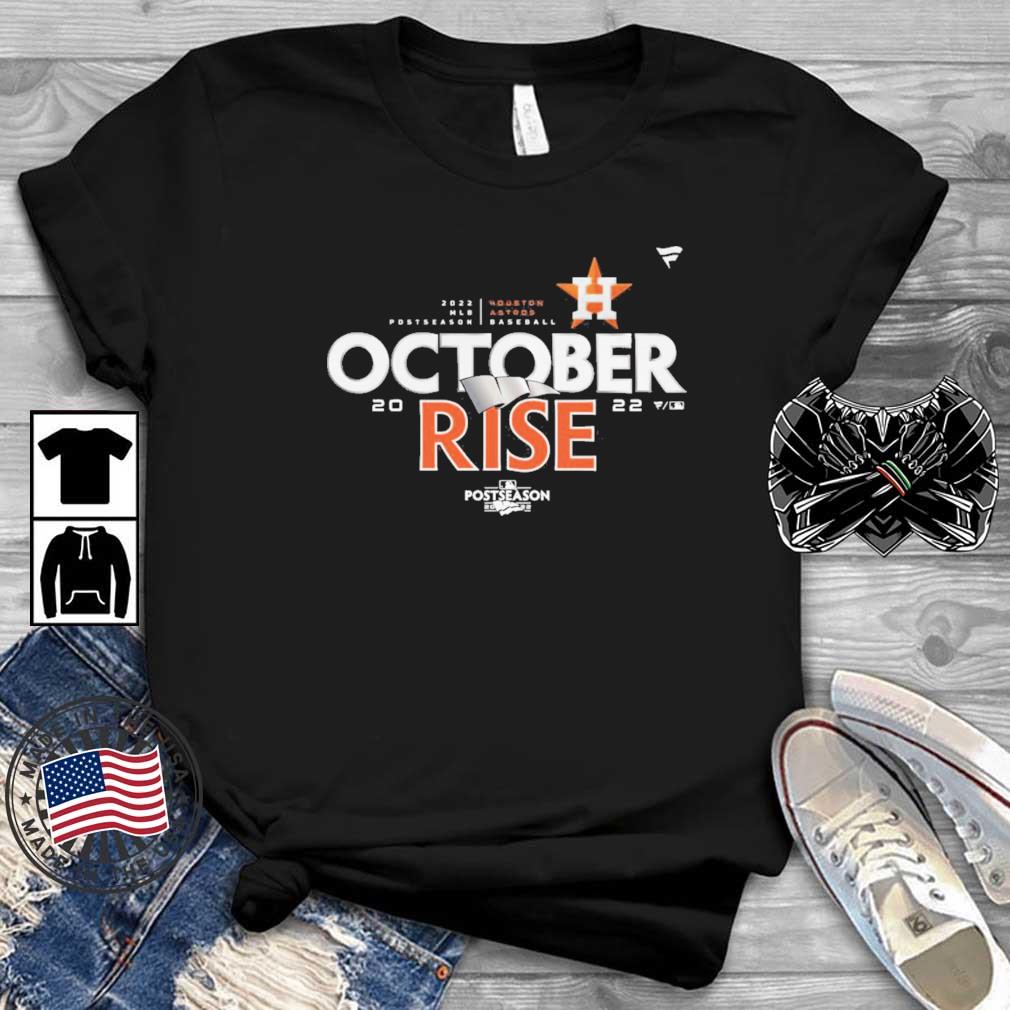 Houston Astros Baseball 2022 MLB Postseason October Rise shirt