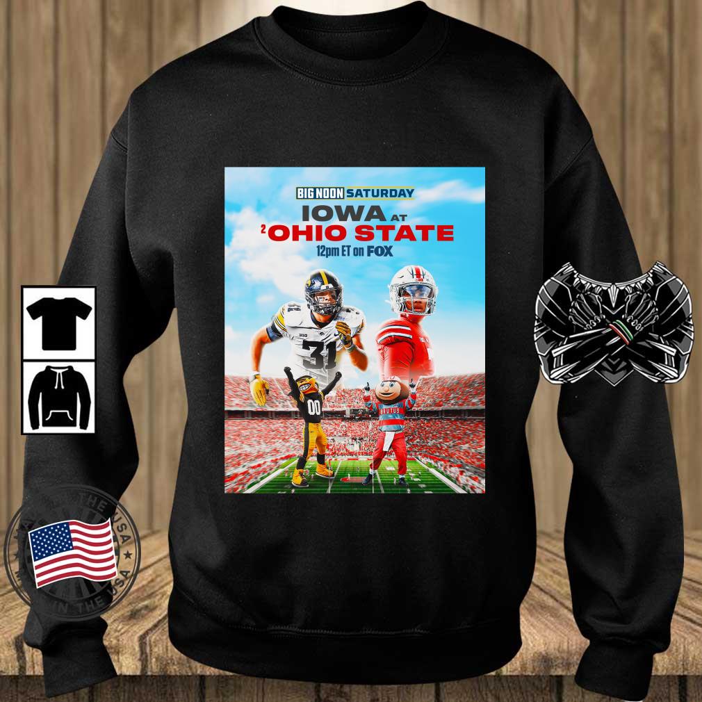 Iowa Hawkeyes Vs Ohio State Buckeyes Big Noon shirt