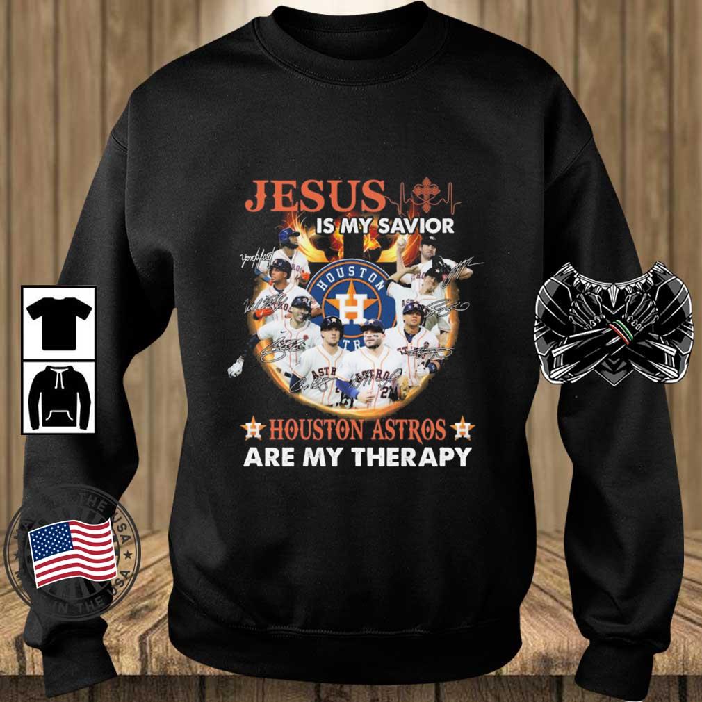 Jesus Is My Savior Houston Astros Are My Therapy Signatures shirt
