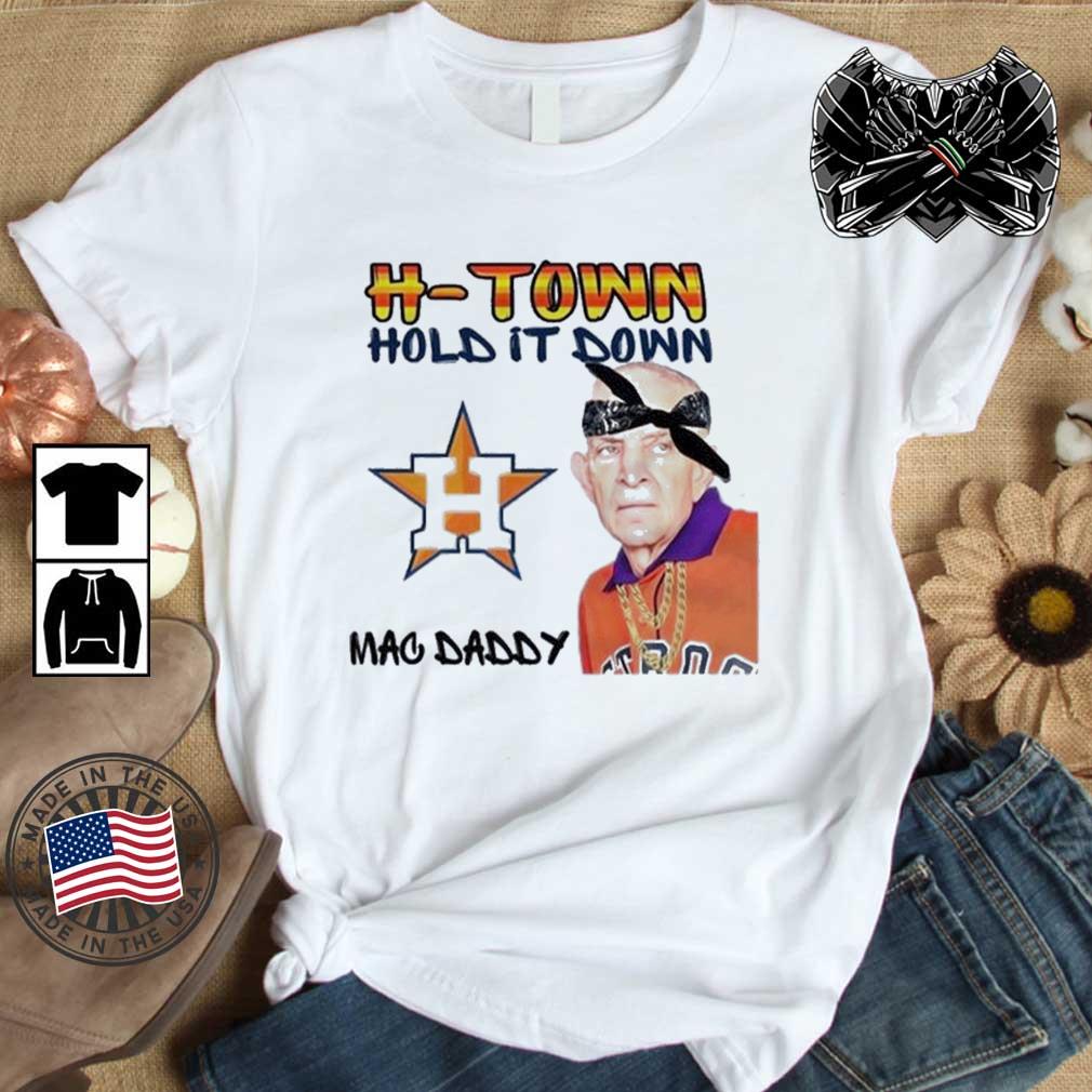 Mattress Mack H-Town Hold It Down Mac Daddy Shirt
