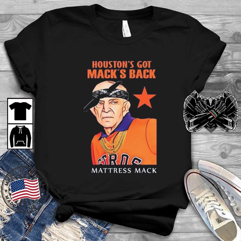 Mattress Mack Houston's Gor Mack's Back Mattress Mack shirt