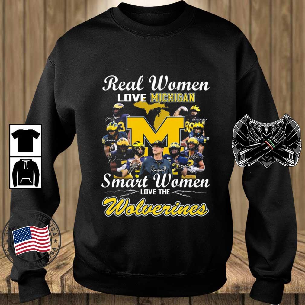 Real Women Love Michigan Smart Women Love The Wolverines Signatures shirt