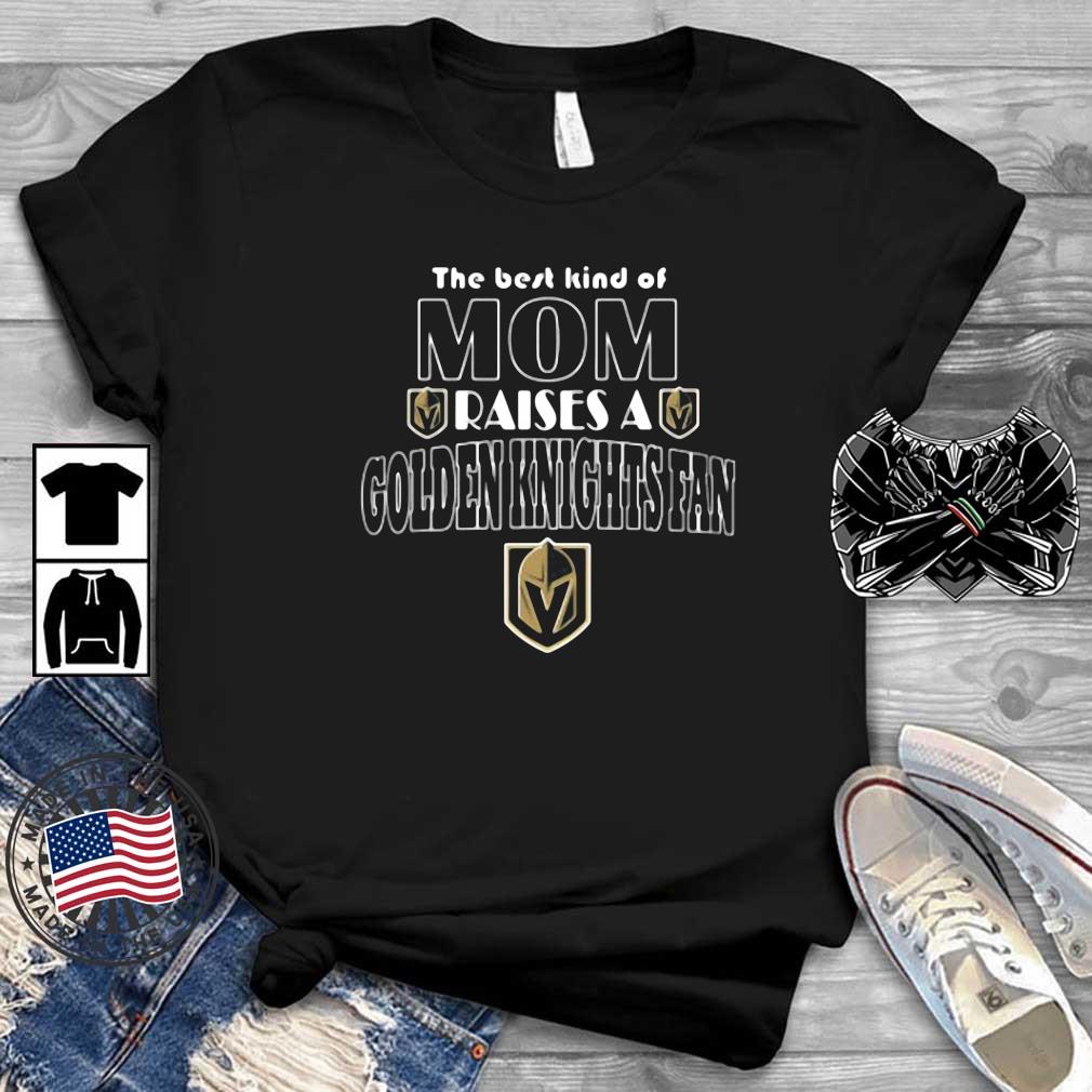 The Best Kind Of Mom Raise A Fan Vegas Golden Knights Shirt