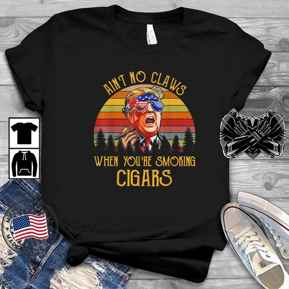 Trump Ain't No Laws When You're Smoking Cigars Vintage shirt