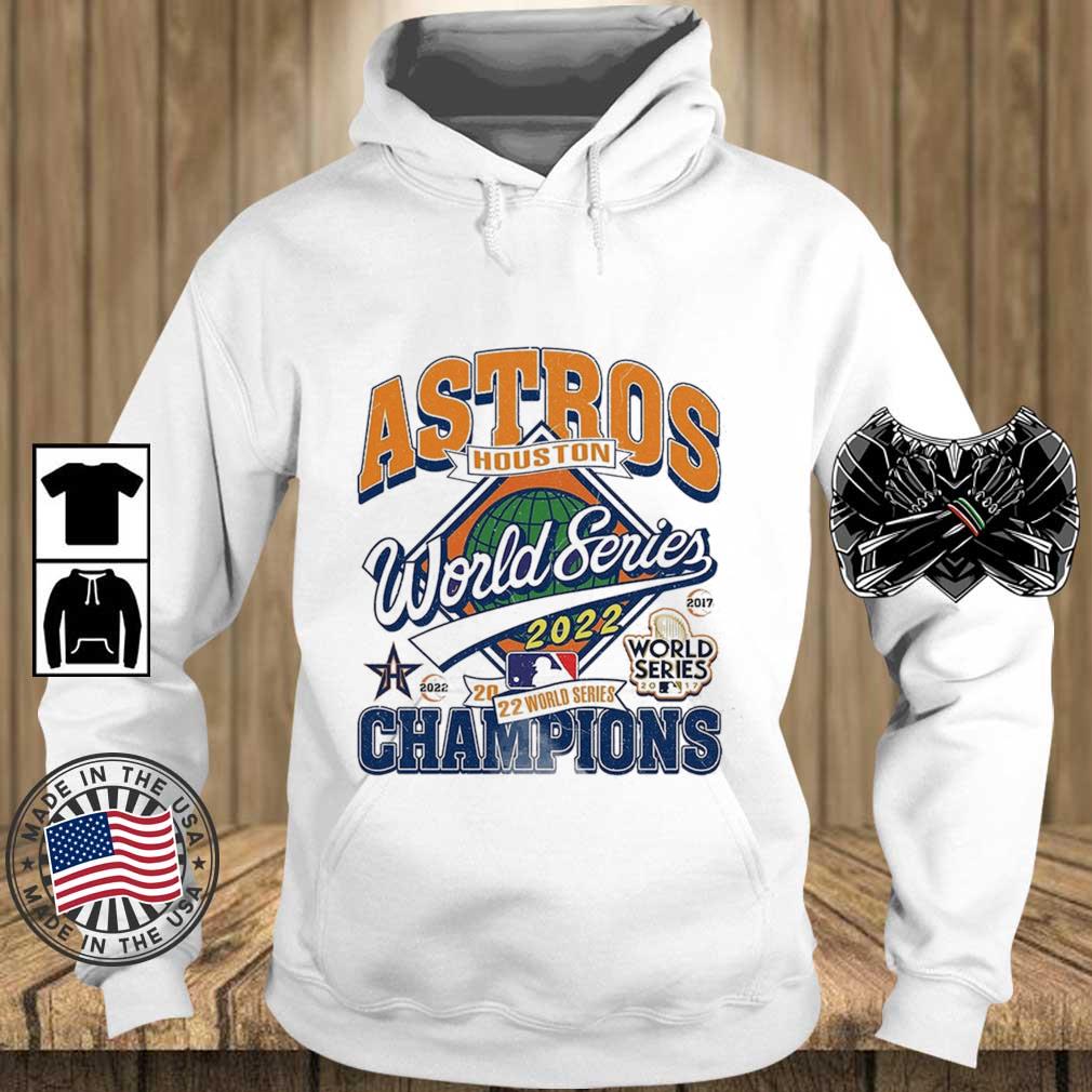 Official Go Astros 2022 World Series Champions Houston Astros 2017 and 2022  shirt, hoodie, sweater, long sleeve and tank top