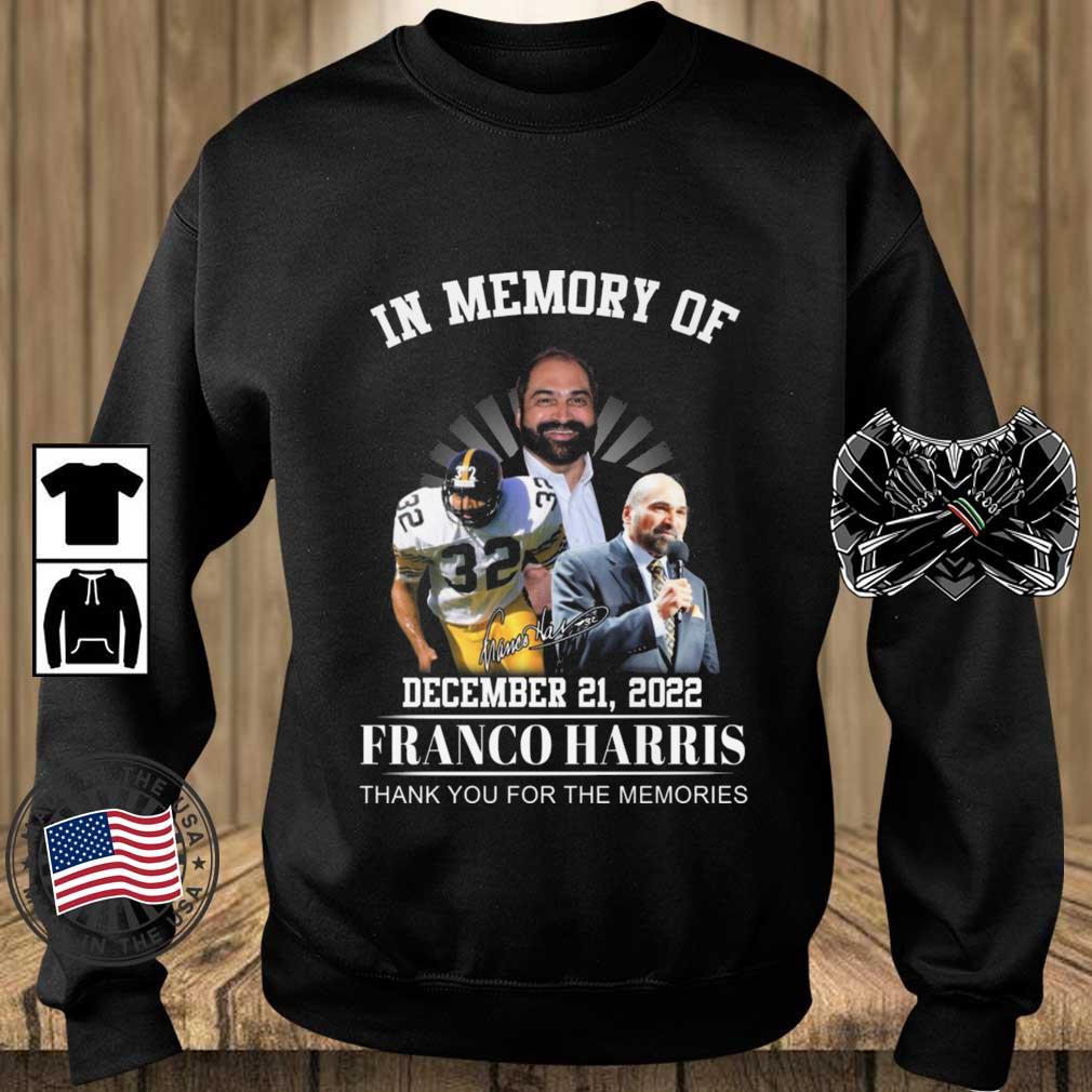 In Memory Of December 21 2022 Franco Harris Thank You For The Memories Signature shirt