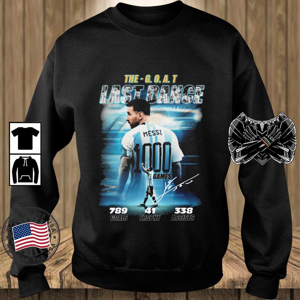 Lionel Messi 1000 Games The Goat Last Dance Signature shirt