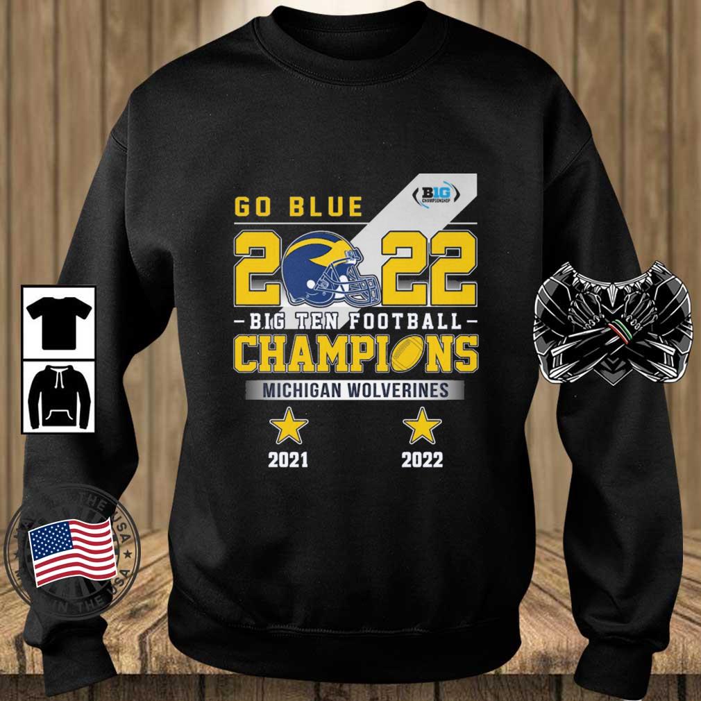 Michigan Wolverines Go Blue 2022 Big Ten Football Champions 2021-2022 shirt