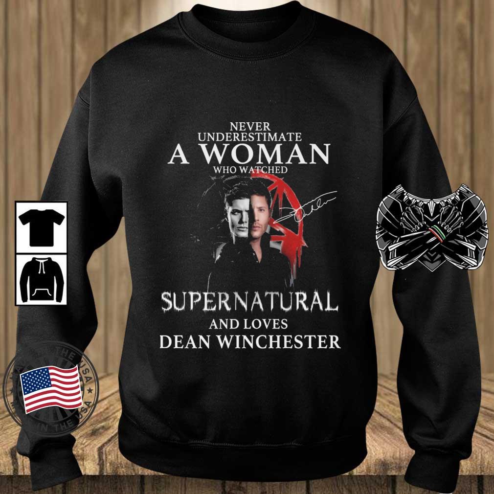 Never Underestimate A Woman Who Watched Supernatural And Loves Dean Winchester Signature shirt