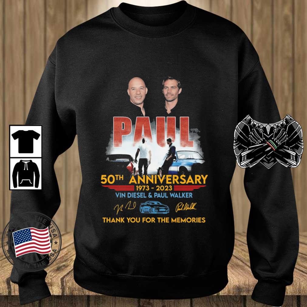 Paul 50th Anniversary 1973-2023 Vin Diesel And Paul Walker Thank You For The Memories Signatures shirt