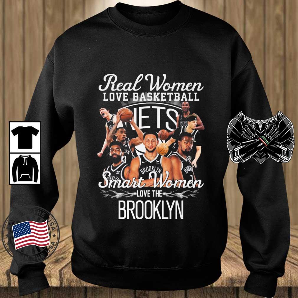 Real Women Love Basketball Smart Women Love The Brooklyn Nets shirt
