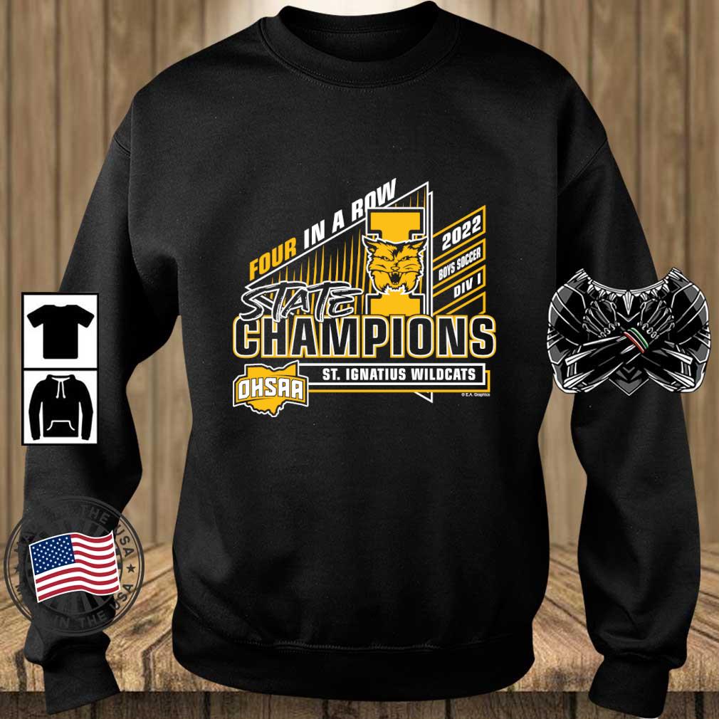 St. Ignatius Wildcats 2022 OHSAA Boys Soccer Division I Four In A Row State Champions shirt