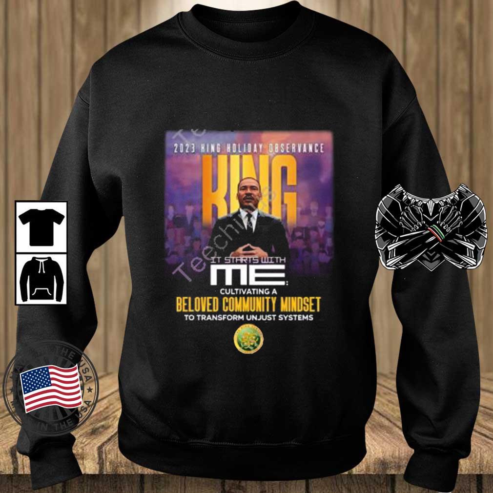 2023 King Holiday Observance King It Starts With Me shirt