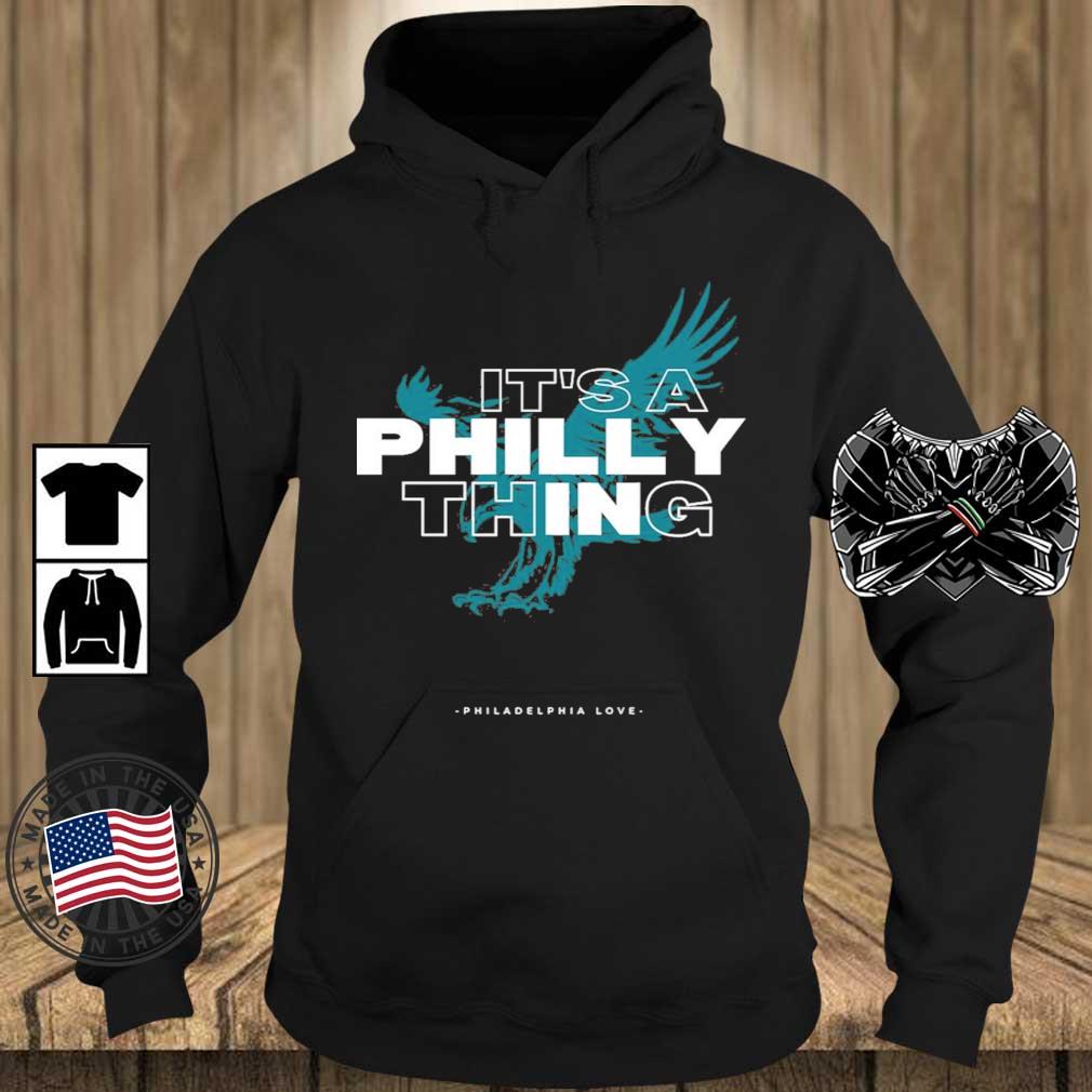 It’s A Philly Thing Philadelphia Love Shirt Teechalla hoodie den