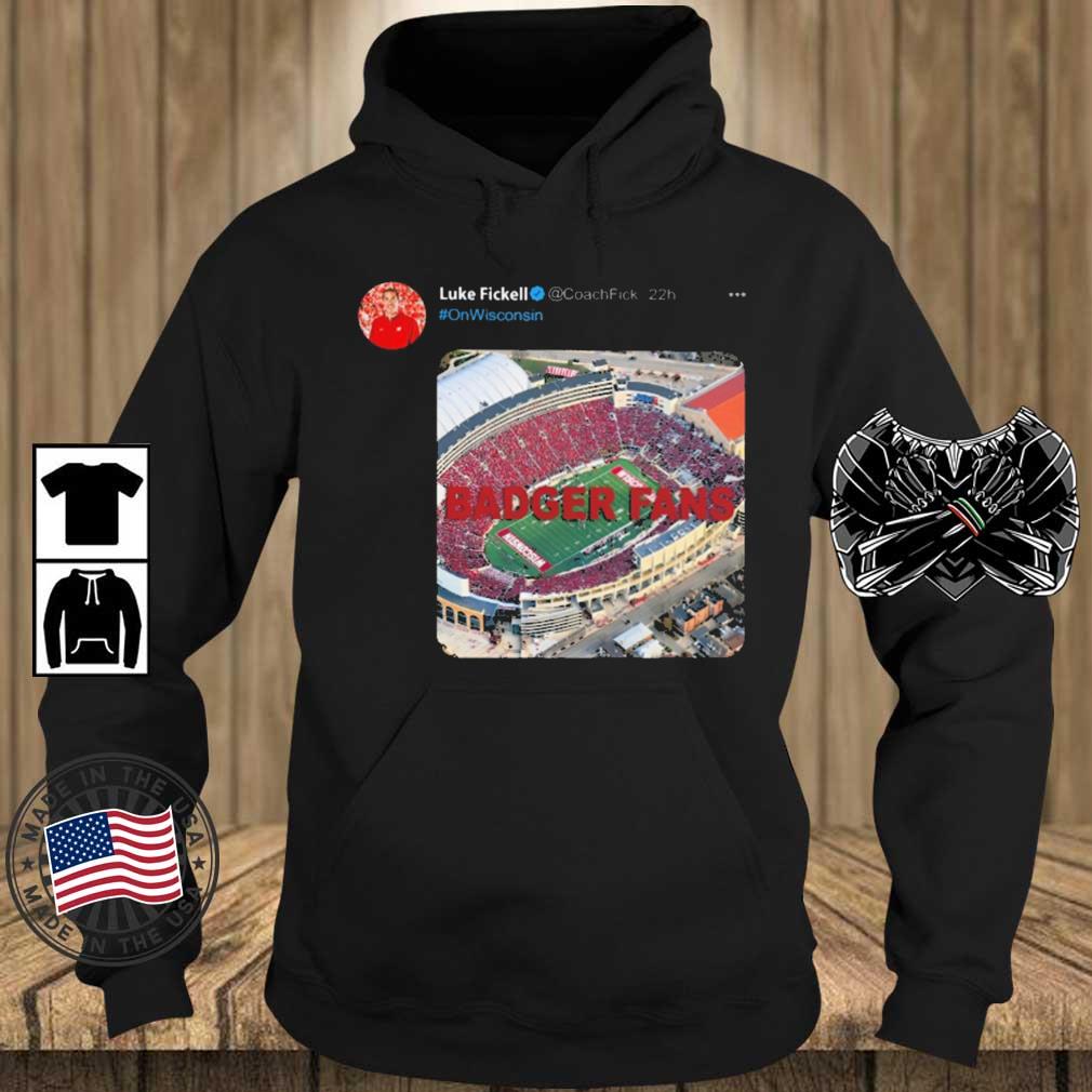 Luke Fickell On Wisconsin Badger Fans s Teechalla hoodie den