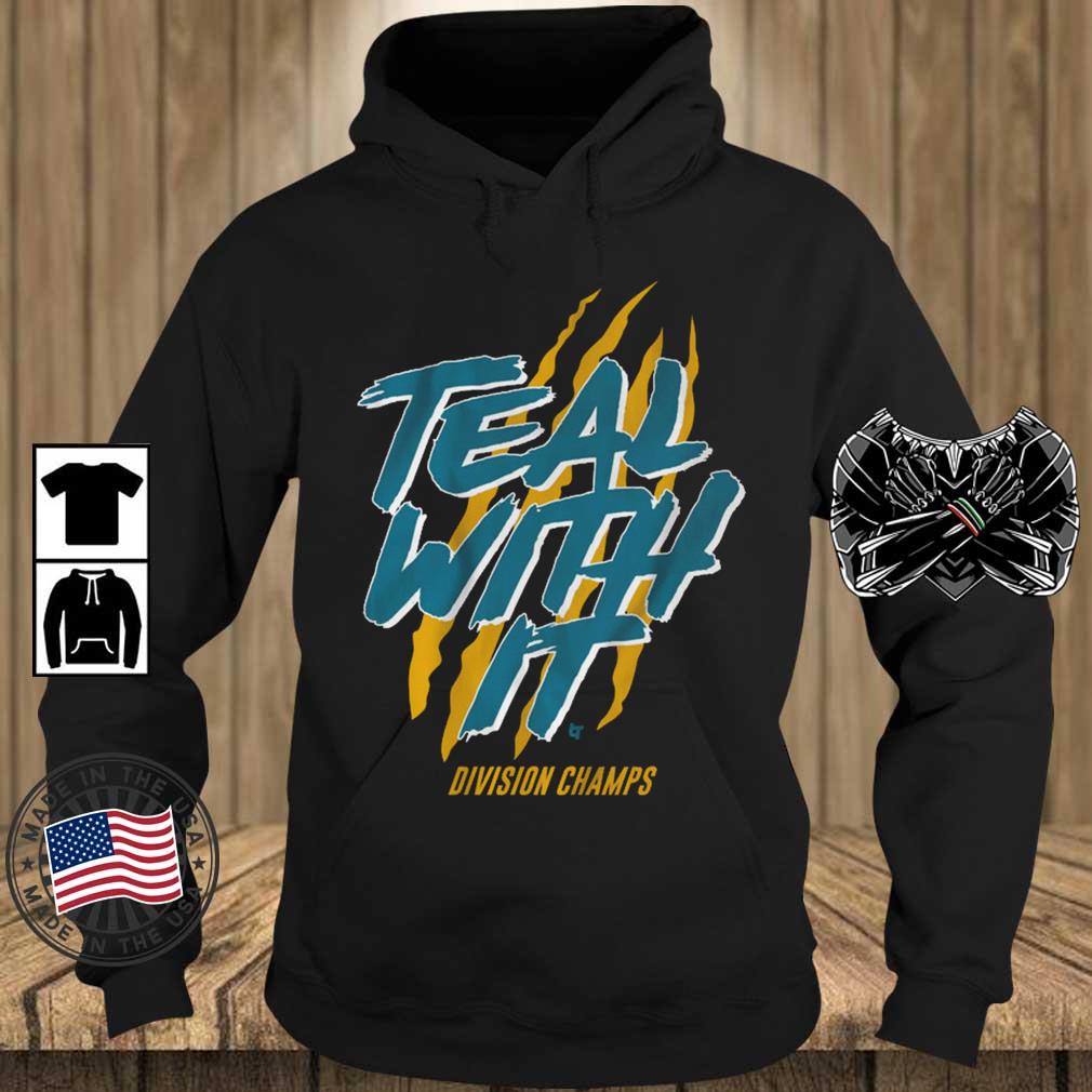 Teal With It Jacksonville Division Champs Shirt Teechalla hoodie den
