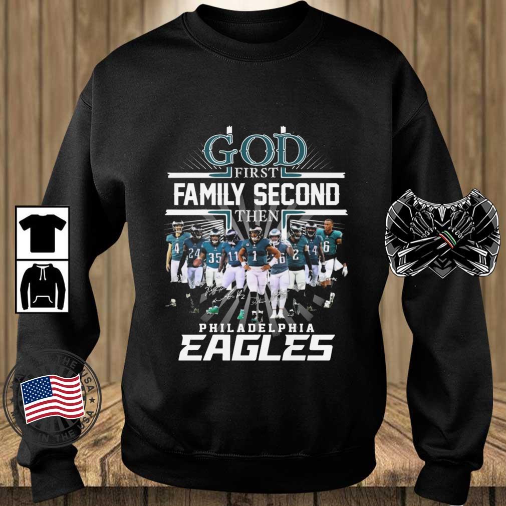 God First Family Second Then Philadelphia Eagles Team Players Signatures shirt