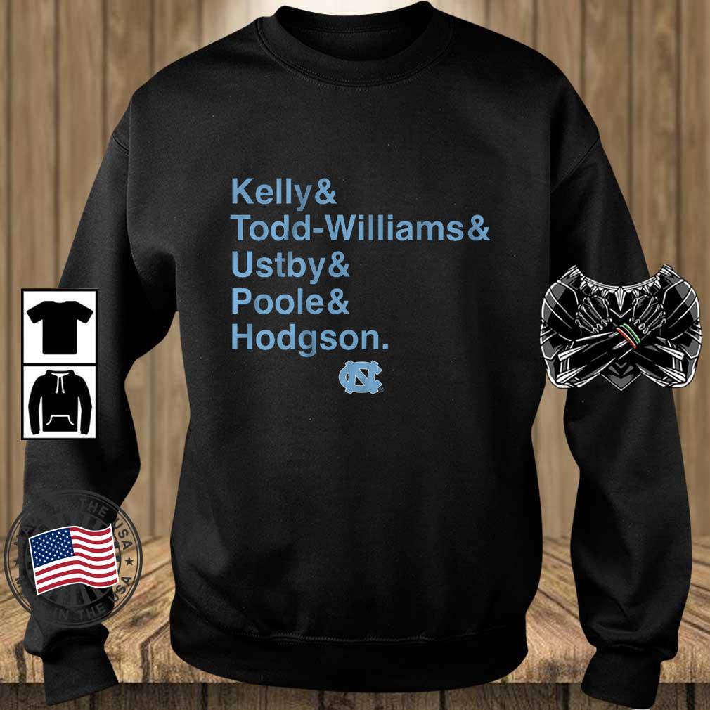 North Carolina Tar Heels Kelly And Todd-Williams And Ustby And Poole And Hodgson shirt
