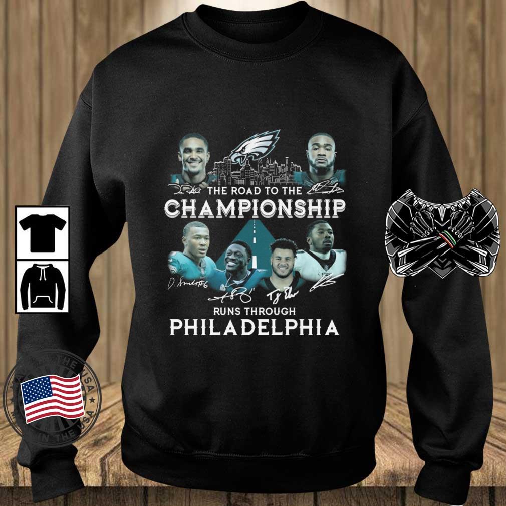 Philadelphia Eagles The Road To The Championship Runs Through SIgnatures shirt