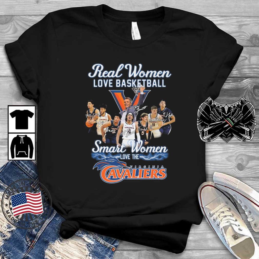 Real Women Love Basketball Smart Women Love The Virginia Cavaliers Signatures shirt