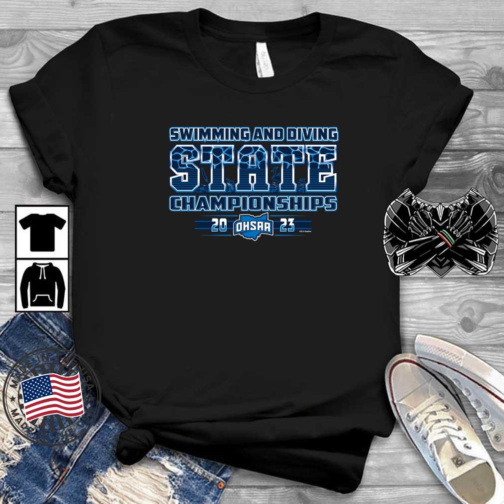 2023 Ohio High School Athletic Association Swimming And Diving State Championships shirt