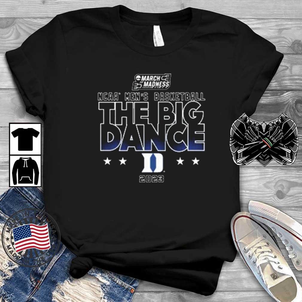 Duke Blue Devils Men's Basketball The Big Dance 2023 shirt
