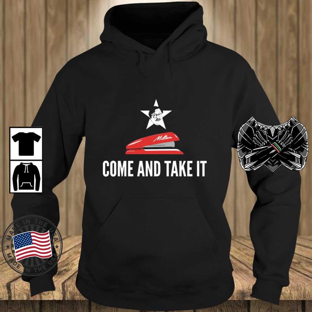 Milton's Red Stapler Come And Take It Shirt Teechalla hoodie den