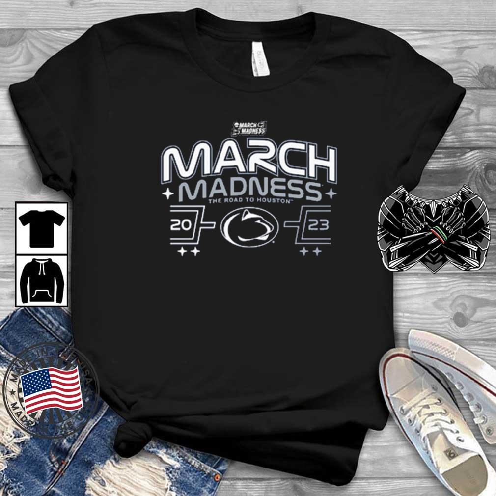 Penn State Nittany Lions 2023 March Madness The Road To Houston shirt