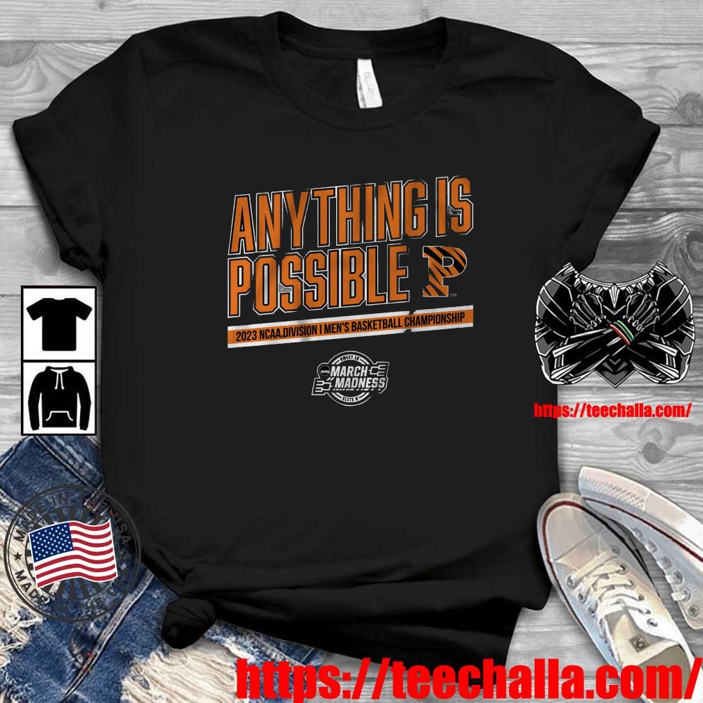 Princeton Tigers Anything Is Possible 2023 NCAA Division I Men's Basketball Championship shirt