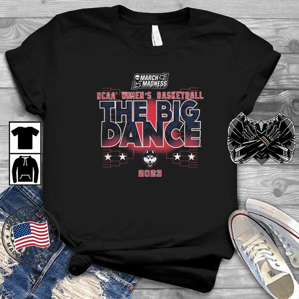 UConn Huskies 2023 NCAA Women's Basketball The Big Dance Shirt