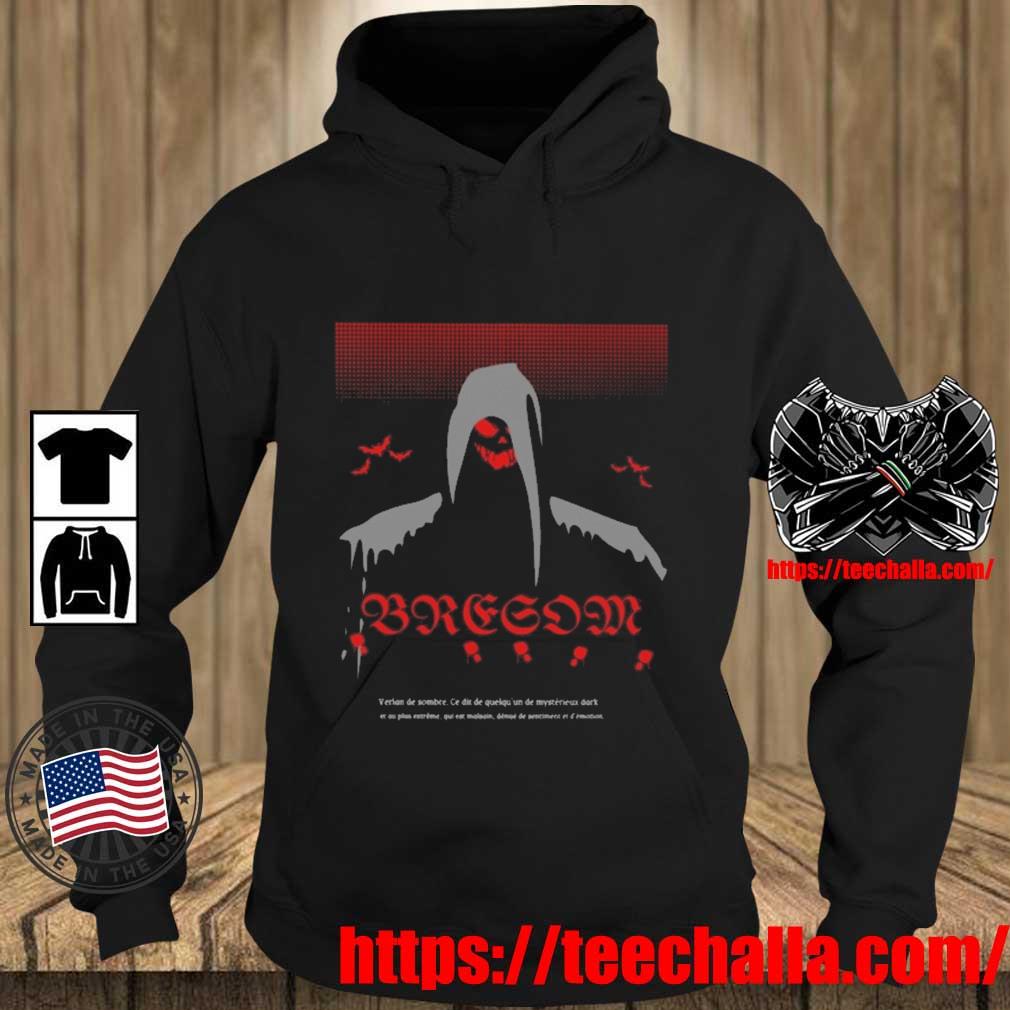 Death Bresom Make It Dark Shirt Teechalla hoodie den