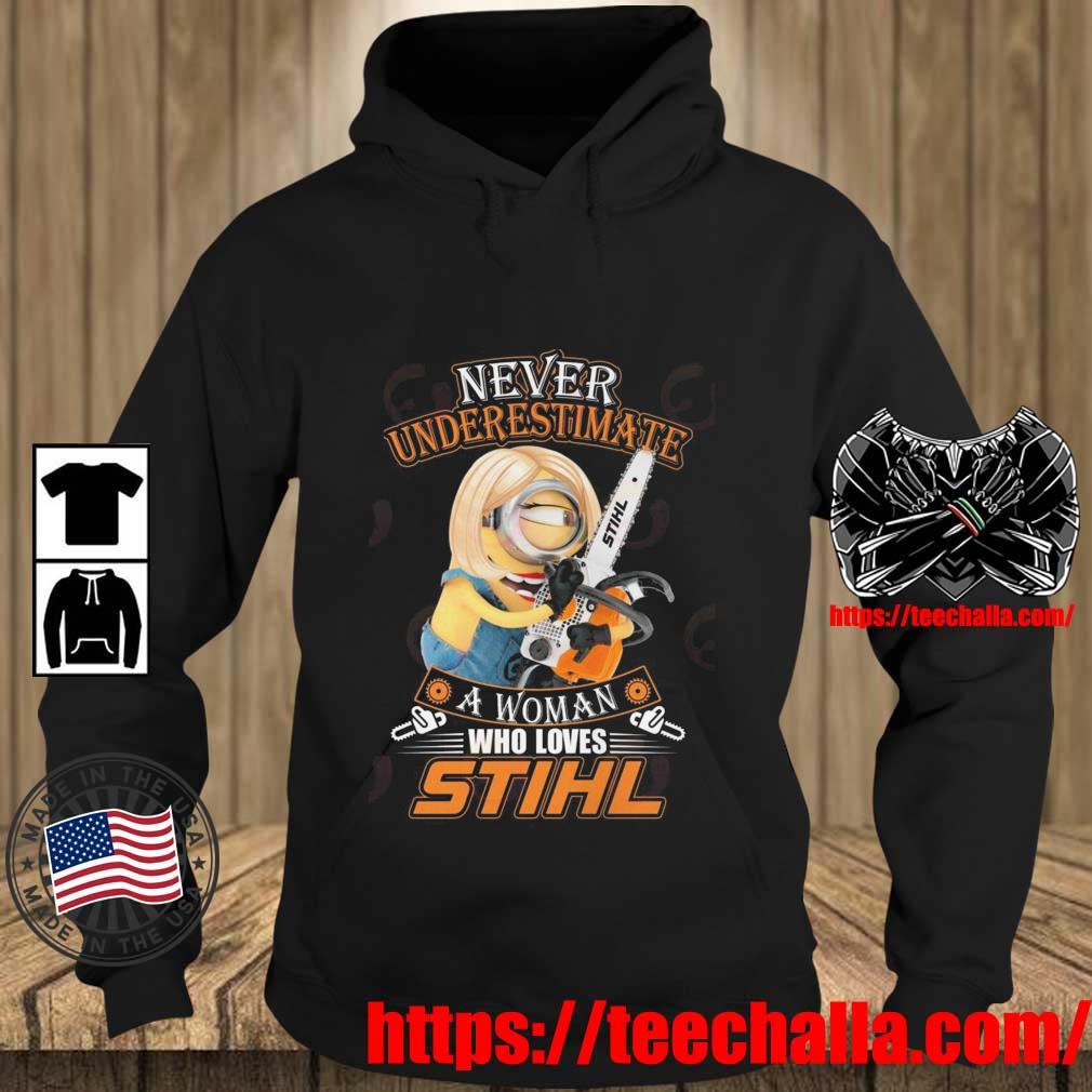 Minion Never Underestimate A Woman Who Loves STIHL Shirt Teechalla hoodie den