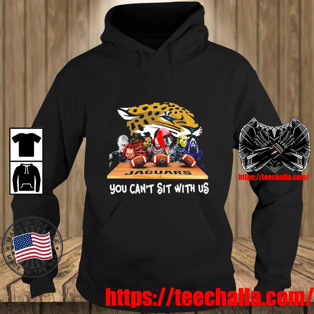 Horror Movies Characters Jacksonville Jaguars You Can't Sit With Us t-s Teechalla hoodie den