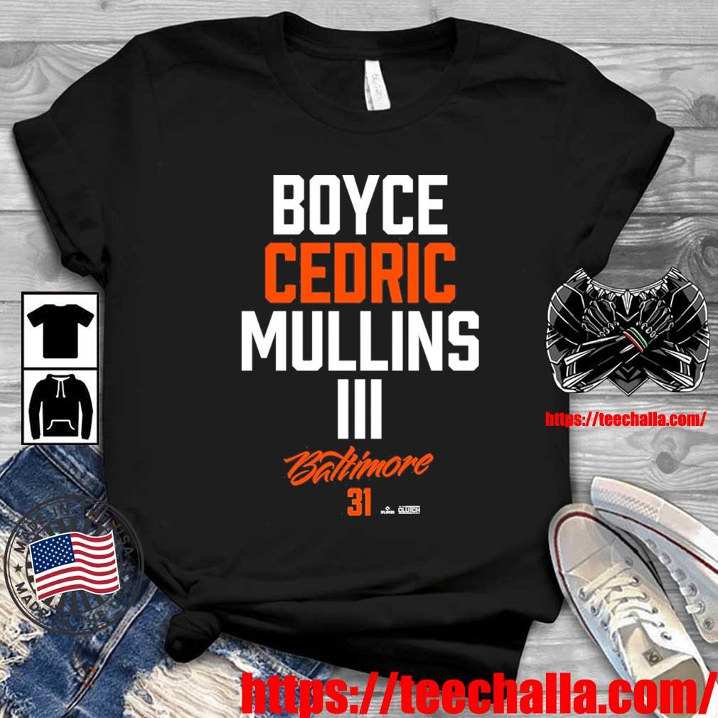 Original Boyce Cedric Mullins III Baltimore shirt