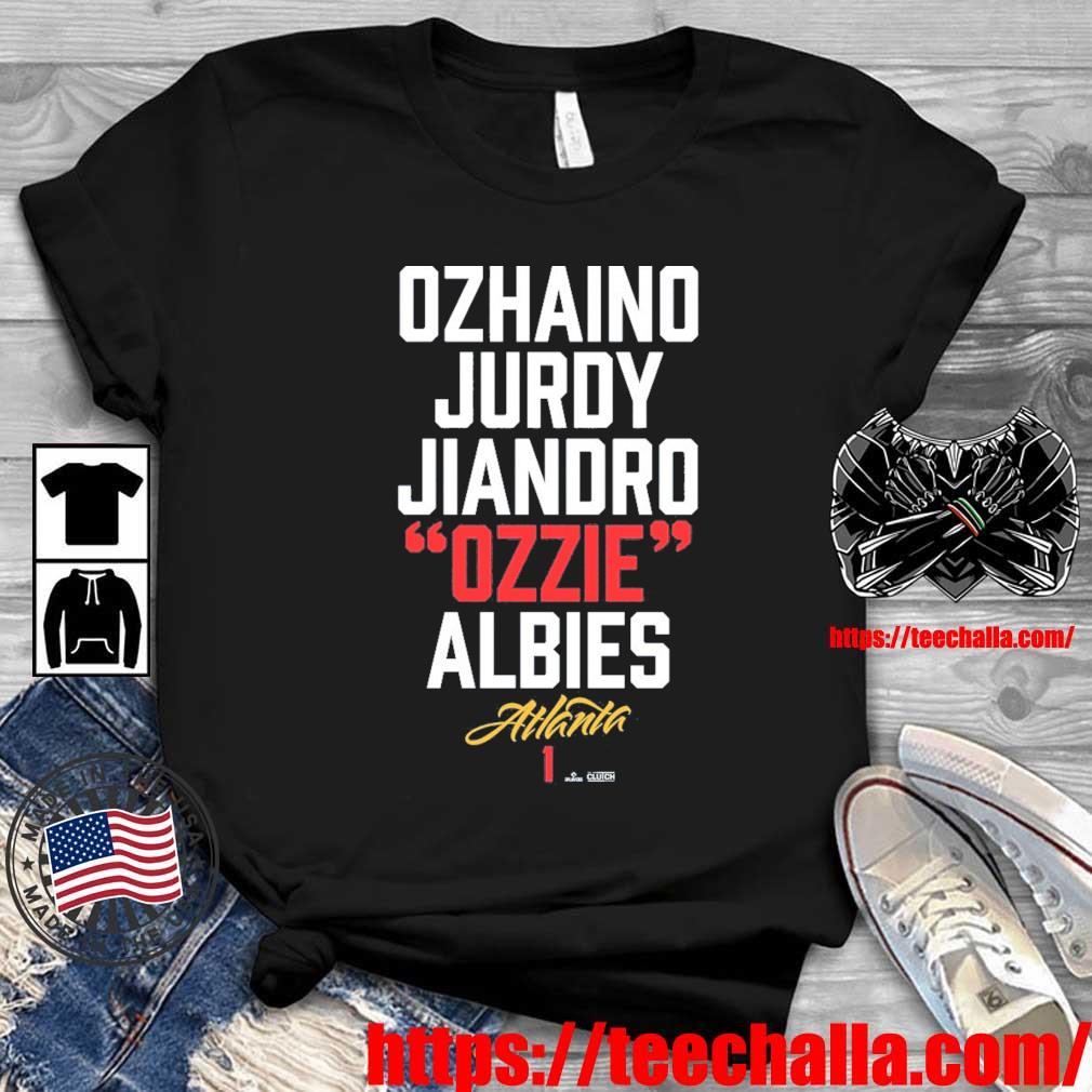 Original Ozhaino Jurdy Ozzie Albies Atlanta shirt