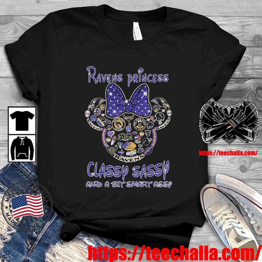 Original Ravens Princess Classy Sassy And A Bit Smart Assy shirt